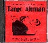 CD Tango Aleman, Sylvia Anders, Juan José Mosalini,  Justus Noll,  Geoffrey  Wharton,  Juraj Galan, Norbert Dölmling